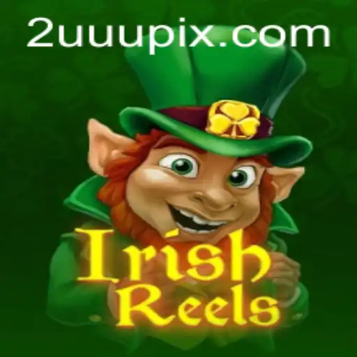 Exploring IrishReels: A Captivating Venture into Modern Slot Gaming