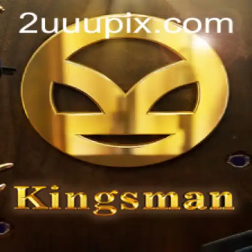 Kingsman: Exploring the Mystical Realm of 2UUU