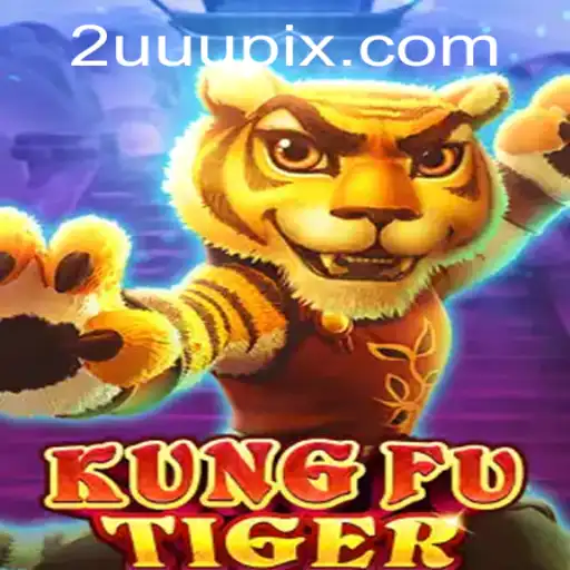 Unleashing the Power of KungFuTiger: A Comprehensive Guide to Mastering 2UUU