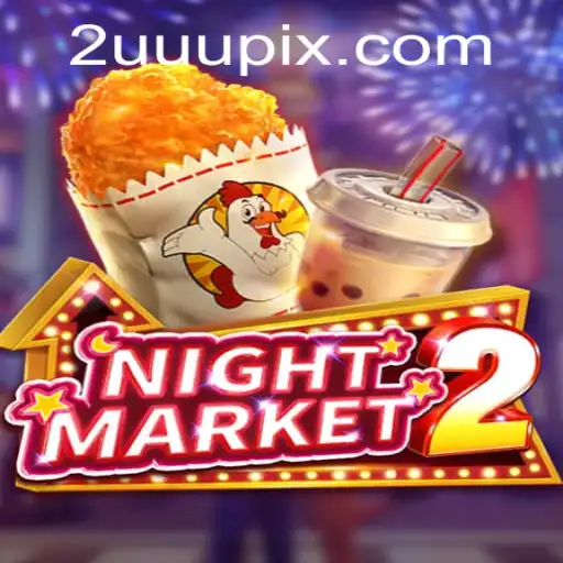 Exploring the Exciting World of NightMarket2 and the Intriguing Keyword 2UUU