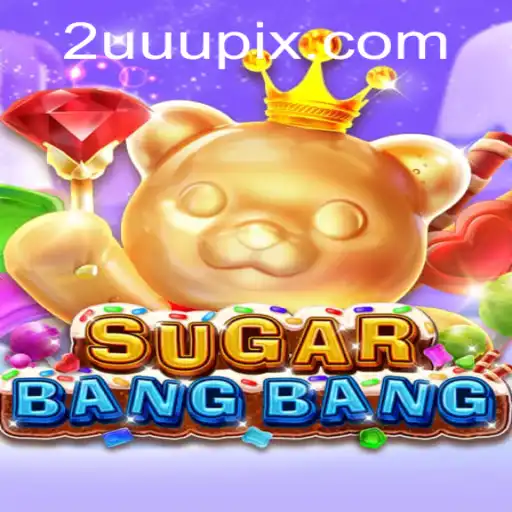 Exploring the Exciting World of SUGARBANGBANG: The Ultimate Gaming Experience